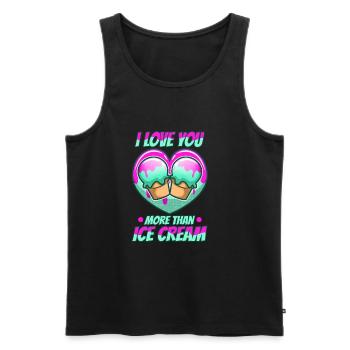 I love you more than ice cream - Men's Premium Organic Tank Top - black - Front - Michal (187cm)
