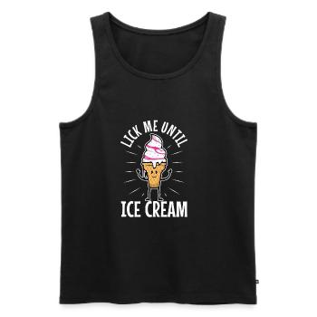 Lick Me Until Ice Cream - Männer Premium Bio Tank Top - Schwarz - Vorne - Michal (187cm)