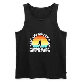Alle verrückt hier komm Wein wir gehen - Männer Premium Bio Tank Top - Schwarz - Vorne - Michal (187cm)