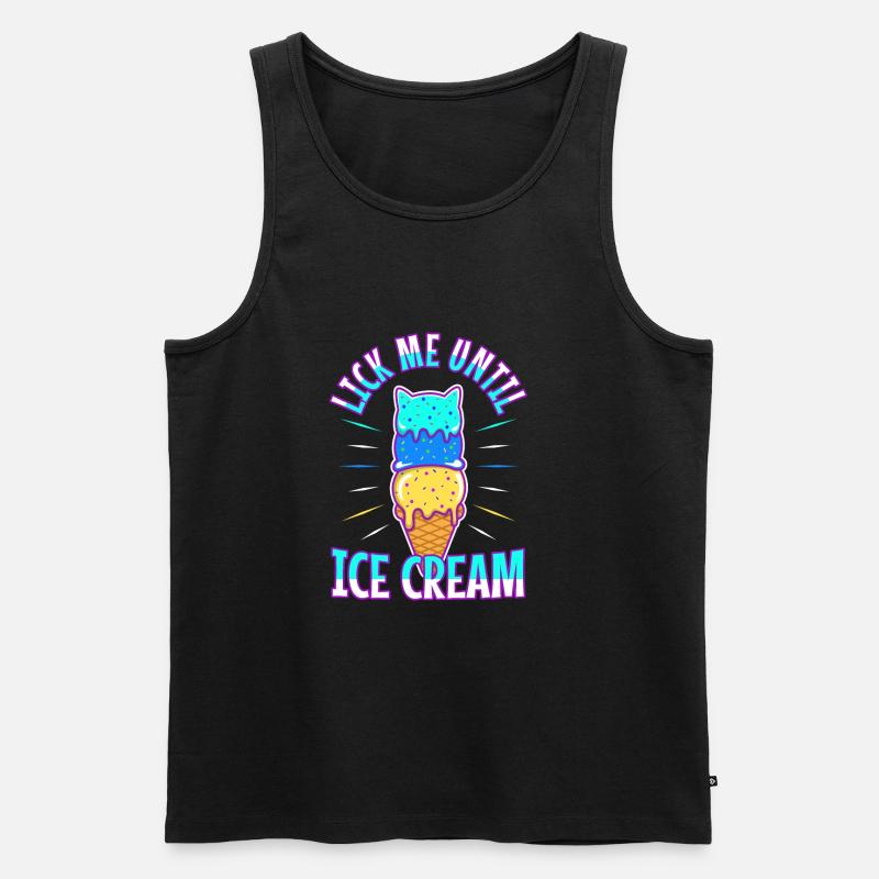 Lick Me Until Ice Cream - Männer Premium Bio Tank Top - Schwarz