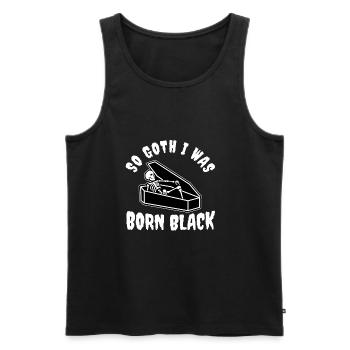 So Goth I Was Born Black - Männer Premium Bio Tank Top - Schwarz - Vorne - AI Model Male 178 light (178cm)