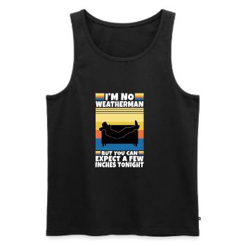 Im no weatherman but you can expect a few inches - Men's Premium Organic Tank Top - black - Front - Michal (187cm)