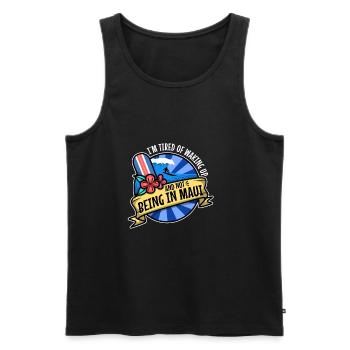 Im tired of waking up and not being in Maui - Men's Premium Organic Tank Top - black - Front - AI Model Male 178 light (178cm)