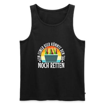 Ein Eimer Bier könnte den Tag noch retten - Männer Premium Bio Tank Top - Schwarz - Vorne - Michal (187cm)