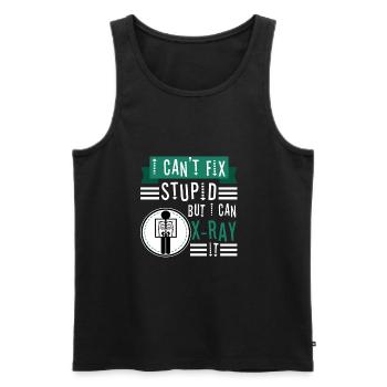 I Can't Fix Stupid But I Can X-ray It - Men's Premium Organic Tank Top - black - Front - Michal (187cm)