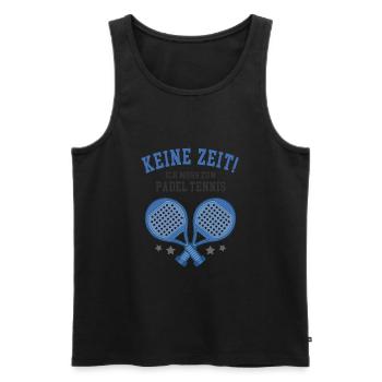 Keine Zeit ich muss zum Padel Tennis Paddle Sport - Männer Premium Bio Tank Top - Schwarz - Vorne - Michal (187cm)