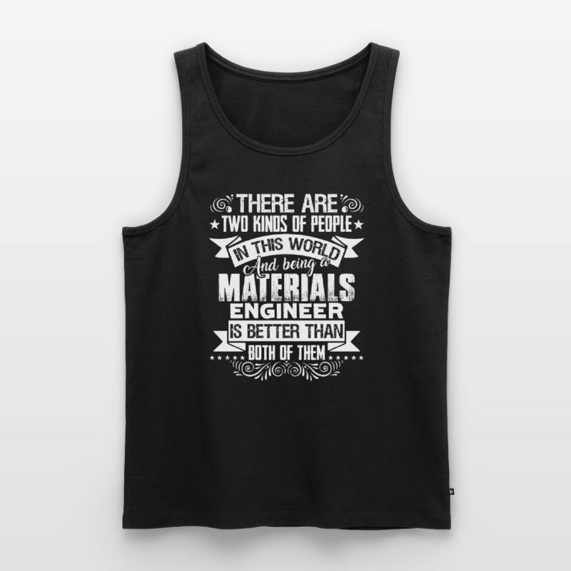 Materials Engineer Being A Materials Engineer Men's Premium Organic Tank Top