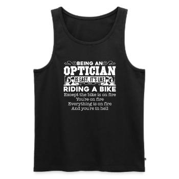 Optician Being An Optician Is Easy - Men's Premium Organic Tank Top - black - Front - Michal (187cm)