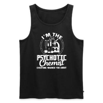 Chemist I'm The Psychotic Chemist - Men's Premium Organic Tank Top - black - Front - AI Model Male 178 light (178cm)
