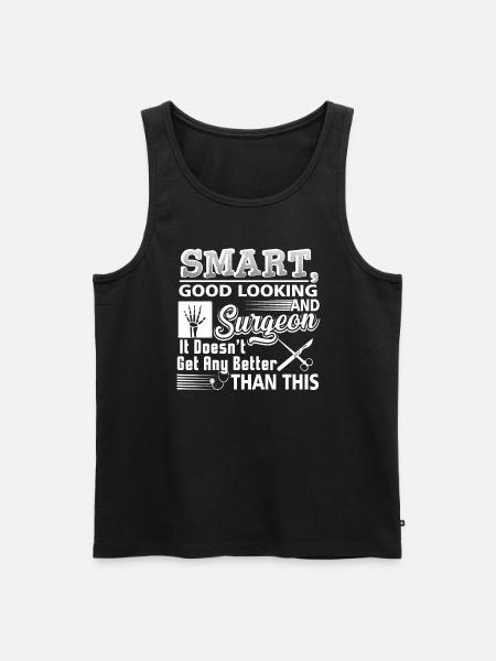 Surgeon Smart Good Looking Surgeon - Men's Premium Organic Tank Top - black