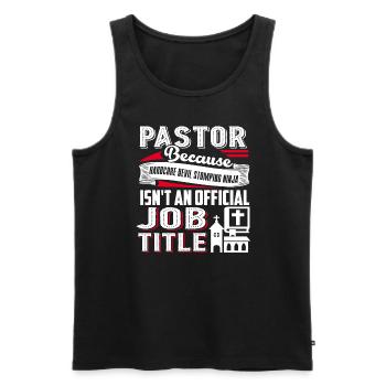 Pastor Pastor Job Title - Men's Premium Organic Tank Top - black - Front - Michal (187cm)