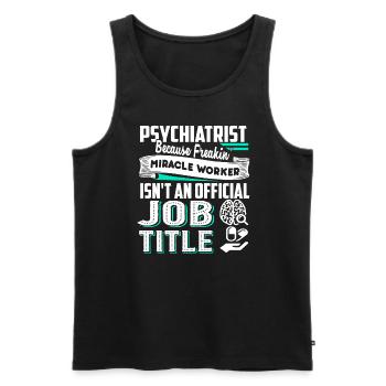 Psychiatrist Psychiatrist Job Title - Men's Premium Organic Tank Top - black - Front - Michal (187cm)