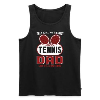 Tennis They Call Me A Crazy Tennis Dad - Men's Premium Organic Tank Top - black - Front - Michal (187cm)
