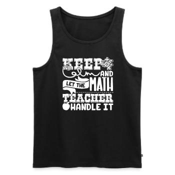 Math Teacher Let The Math Teacher Handle It - Men's Premium Organic Tank Top - black - Front - Michal (187cm)