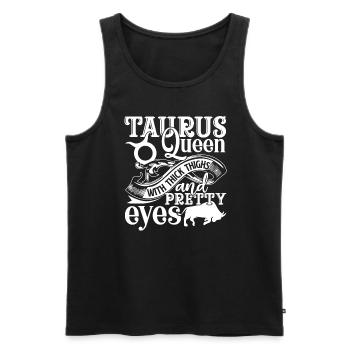 Taurus Queen With Thick Thighs And Pretty Eyes - Men's Premium Organic Tank Top - black - Front - Michal (187cm)