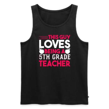 5th Grade Teacher Loves Being A 5th Grade Teacher - Men's Premium Organic Tank Top - black - Front - Michal (187cm)