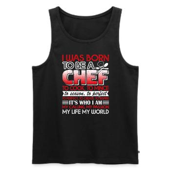 Chef I Was Born To Be A Chef - Men's Premium Organic Tank Top - black - Front - Michal (187cm)