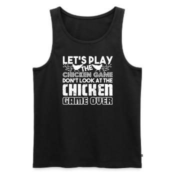 Chicken Let's Play The Chicken Game - Men's Premium Organic Tank Top - black - Front - AI Model Male 178 light (178cm)