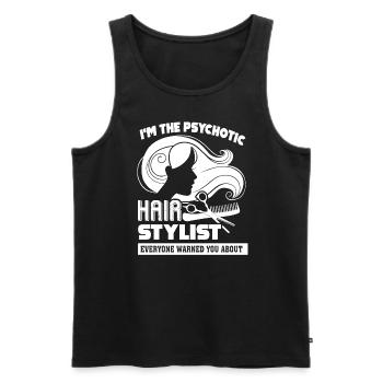Hair Stylist I'm The Psychotic Hair Stylist - Men's Premium Organic Tank Top - black - Front - AI Model Male 178 light (178cm)