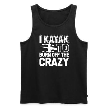 Kayaking I Kayak To Burn Off The Crazy - Men's Premium Organic Tank Top - black - Front - Michal (187cm)