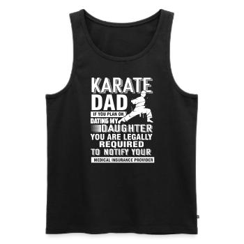 Karate Dad If You Plan On Dating My Daughter - Men's Premium Organic Tank Top - black - Front - AI Model Male 178 light (178cm)