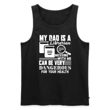 Librarian My Dad Is A Librarian - Men's Premium Organic Tank Top - black - Front - AI Model Male 178 light (178cm)