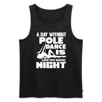 Pole Dancing A Day Without Pole Dance - Men's Premium Organic Tank Top - black - Front - Michal (187cm)