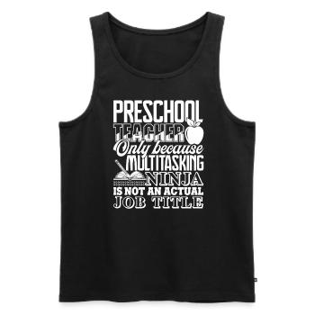 Preschool Teacher Preschool Teacher Job Title - Men's Premium Organic Tank Top - black - Front - Michal (187cm)