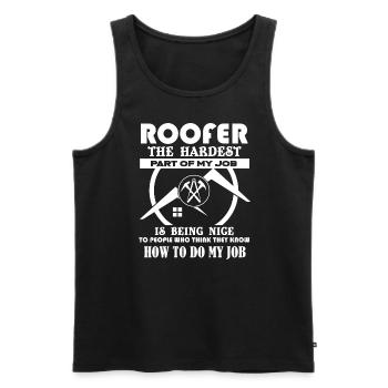 Roofer Roofer Hardest Part Of My Job - Men's Premium Organic Tank Top - black - Front - Michal (187cm)