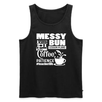 Teacher Life Messy Bun Coffee Patience - Men's Premium Organic Tank Top - black - Front - Michal (187cm)