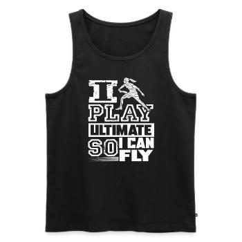 Ultimate Frisbee I Play Ultimate So I Can Fly - Men's Premium Organic Tank Top - black - Front - Michal (187cm)