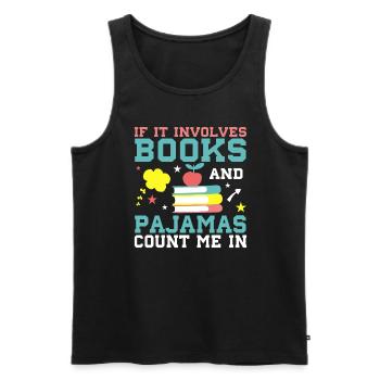 When it comes to books and pajamas - Men's Premium Organic Tank Top - black - Front - Michal (187cm)