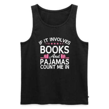 When it comes to books and pajamas - Men's Premium Organic Tank Top - black - Front - Michal (187cm)