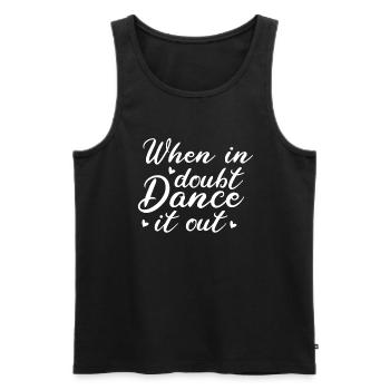 Si vous avez des doutes, dansez les danseurs - Débardeur bio Premium Homme - noir - Devant - AI Model Male 178 light (178cm)