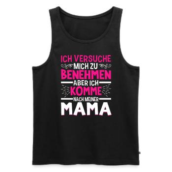 Ich Versuche Mich Zu Benehmen Aber Ich Komme Nach - Männer Premium Bio Tank Top - Schwarz - Vorne - AI Model Male 178 light (178cm)