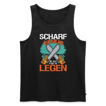 Scharf Genug Sie Alle Flach zu legen Forstwirt - Männer Premium Bio Tank Top - Schwarz - Vorne - Michal (187cm)