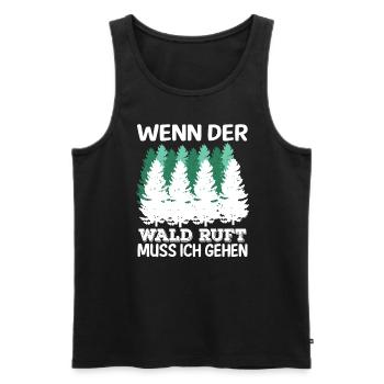 Wenn Der Wald Ruft Muss Ich Gehen Natur Wandern - Männer Premium Bio Tank Top - Schwarz - Vorne - Michal (187cm)