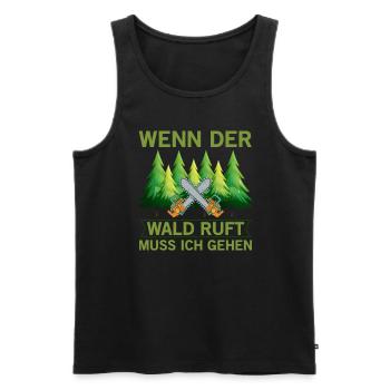 Wenn Der Wald Ruft Muss Ich Gehen Natur Wandern - Männer Premium Bio Tank Top - Schwarz - Vorne - Michal (187cm)