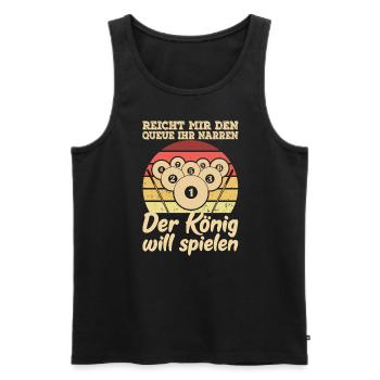 Reicht mir den Queue Der König Will Billard - Männer Premium Bio Tank Top - Schwarz - Vorne - AI Model Male 178 light (178cm)