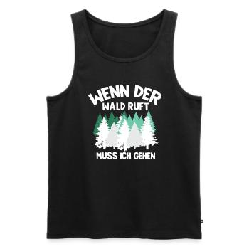 Wenn Der Wald Ruft Muss Ich Gehen Natur Wandern - Männer Premium Bio Tank Top - Schwarz - Vorne - Michal (187cm)