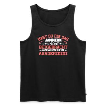 Hast Du Dir Das Jammern Selbst Beigebracht Ironie - Männer Premium Bio Tank Top - Schwarz - Vorne - Michal (187cm)