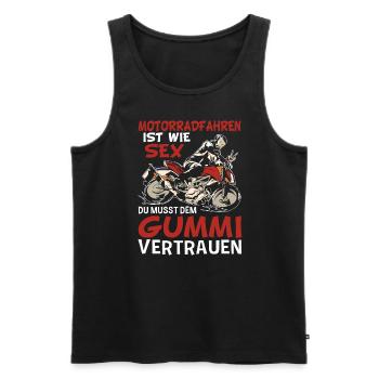 Motorradfahren Ist Wie Sex Du Musst Dem Gummi - Männer Premium Bio Tank Top - Schwarz - Vorne - Michal (187cm)
