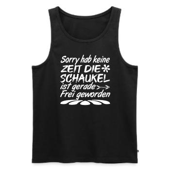Sorry Keine Zeit Die Schaukel Ist Frei Geworden - Männer Premium Bio Tank Top - Schwarz - Vorne - Michal (187cm)