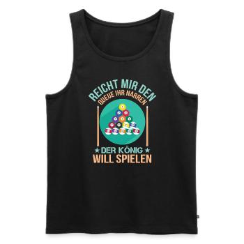 Reicht Mir Den Queue Ihr Narren Billard Pool 9 - Männer Premium Bio Tank Top - Schwarz - Vorne - Michal (187cm)