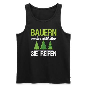 Bauern Werden Nicht Älter Sie Reifen Geburtstag - Männer Premium Bio Tank Top - Schwarz - Vorne - AI Model Male 178 light (178cm)