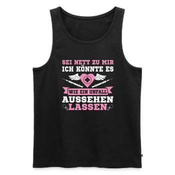 Sei Nett Zu Mir Wie Einen Unfall Aussehen Lassen - Männer Premium Bio Tank Top - Schwarz - Vorne - Michal (187cm)