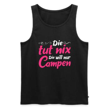 Die Tut Nix Die Will Nur Campen Camping Reisen - Männer Premium Bio Tank Top - Schwarz - Vorne - Michal (187cm)