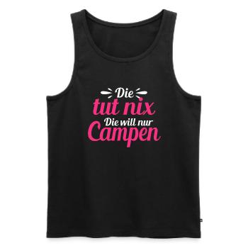 Die Tut Nix Die Will Nur Campen Camping Reisen - Männer Premium Bio Tank Top - Schwarz - Vorne - Michal (187cm)