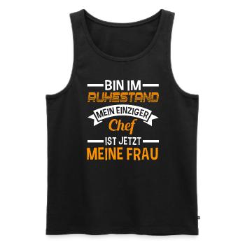 Bin Im Ruhestand Chef Ist Meine Frau - Männer Premium Bio Tank Top - Schwarz - Vorne - Michal (187cm)