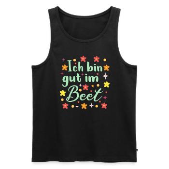 Ich Bin Gut Im Beet Gärtnern Witz Gärtnerin - Männer Premium Bio Tank Top - Schwarz - Vorne - Michal (187cm)